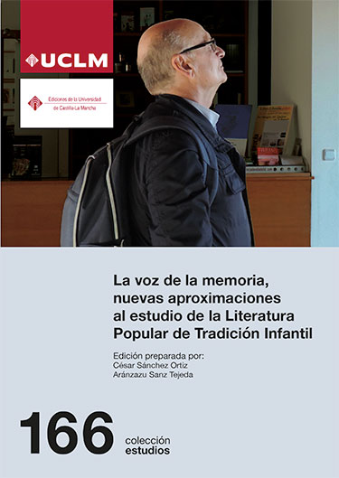 LA VOZ DE LA MEMORIA, NUEVAS APROXIMACIONES AL ESTUDIO DE LA LITERATURA POPULAR DE TRADICIÓN INFANTIL