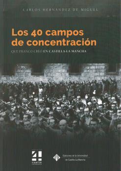 LOS 40 CAMPOS DE CONCENTRACIÓN