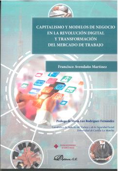 CAPITALISMO Y MODELOS DE NEGOCIO EN LA REVOLUCIÓN DIGITAL Y TRANSFORMACIÓN DEL MERCADO DE TRABAJO