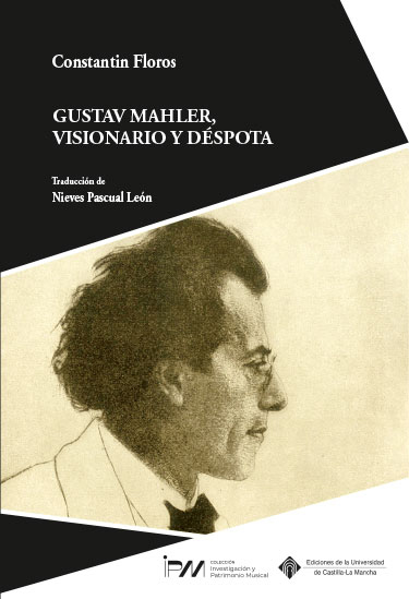 GUSTAV MAHLER, VISIONARIO Y DÉSPOTA