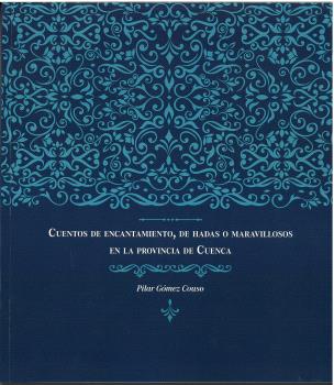 CUENTOS DE ENCANTAMIENTO, DE HADAS O MARAVILLOSOS EN LA PROVINCIA DE CUENCA