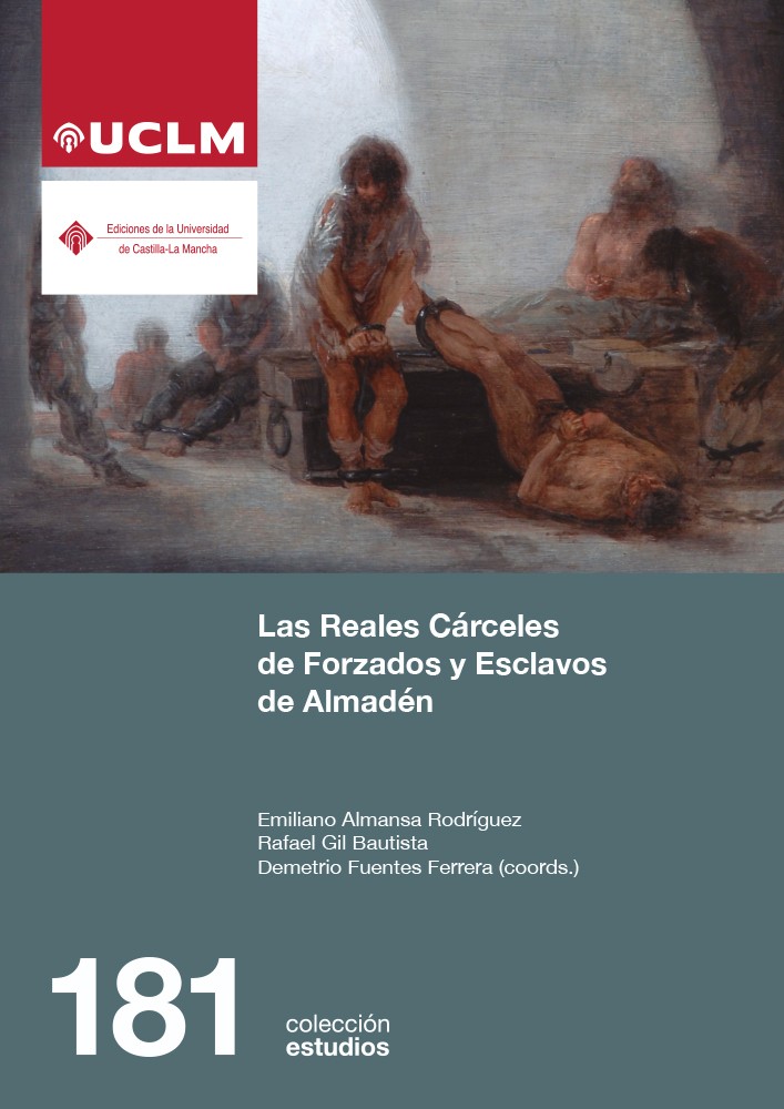 LAS REALES CÁRCELES DE ESCLAVOS Y FORZADOS DE ALMADÉN