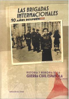 LAS BRIGADAS INTERNACIONALES, 90 AÑOS DESPUÉS