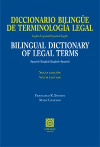 DICCIONARIO BILINGÜE DE TERMINOLOGÍA LEGAL (INGLÉS-ESPAÑOL / ESPAÑOL-INGLÉS)