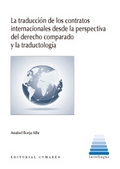 LA TRADUCCIÓN DE CONTRATOS INTERNACIONALES DESDE LA PERSPECTIVA DEL DERECHO COMPARADO Y LA TRADUCTOLOGÍA