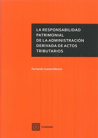 RESPONSABILIDAD PATRIMONIAL DE LA ADMINISTRACIÓN DEREVADA DE ACTOS TRIBUTARIOS, LA