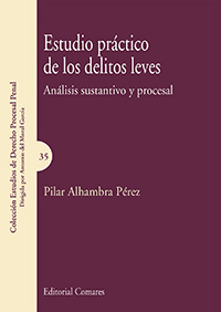 ESTUDIO PRÁCTICO DE LOS DELITOS LEVES ANÁLISIS SUSTANTIVO Y PROCESAL