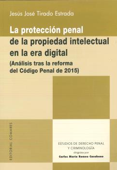 LA PROTECCIÓN PENAL DE LA PROPIEDAD INTELECTUAL DE LA ERA DIGITAL