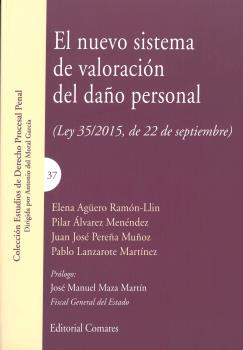 EL NUEVO SISTEMA DE VALORACIÓN DEL DAÑO PERSONAL ( LEY 35/2015, DE 22 SEPTIEMBRE