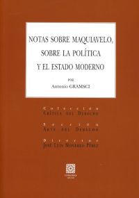 NOTAS SOBRE MAQUIAVELO, SOBRE LA POLÍTICA Y EL ESTADO MODERNO