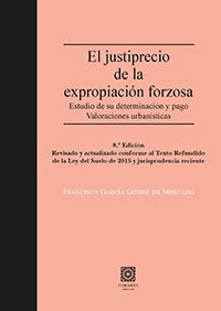 EL JUSTIPRECIO DE LA EXPROPIACIÓN FORZOSA.