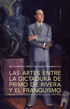 LAS ARTES ENTRE LA DICTADURA DE PRIMO DE RIVERA...