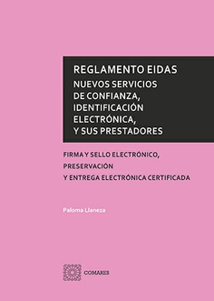 REGLAMENTO EIDAS. NUEVOS SERVICIOS DE CONFIANZA, IDENTIFICACIÓN ELECTRÓNICA, Y SUS PRESTADORES