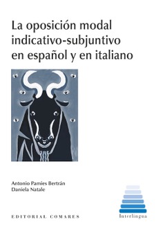 LA OPSICIÓN MODAL INDICATIVO-SUBJUNTIVO EN ESPAÑOL Y EN ITALIANO