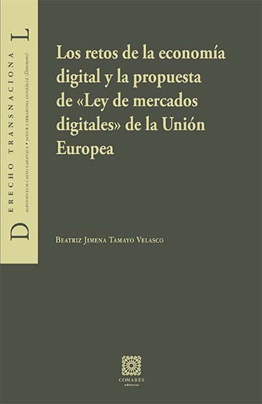 LOS RETOS DE LA ECONOMÍA DIGITAL Y LA PROPUESTA DE LEY DE MERCADOS DIGITALES DE LA UNIÓN EUROPEA