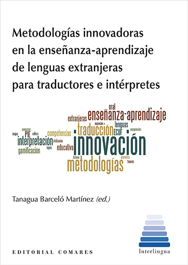 METODOLOGÍAS INNOVADORAS EN LA ENSEÑANZA-APRENDIZAJE DE LENGUAS EXTRANJERAS PARA TRADUCTORES E INTÉRPRETES