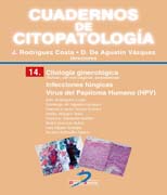 CUADERNOS DE CITOPATOLOGÍA 14: CITOLOGÍA GINECOLÓGICA: INFECCIONES FÚNGICAS.VIRUS DEL PAPILOMA HUMANO