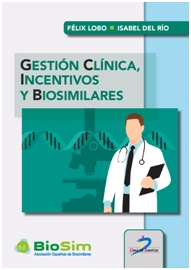 GESTIÓN CLÍNICA, INCENTIVOS Y BIOSIMILARES