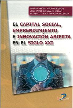 EL CAPITAL SOCIAL, EMPRENDIMIENTO E INNOVACIÓN ABIERTA EN EL SIGLO XXI