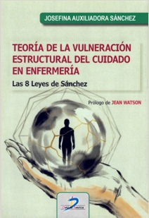 TEORÍA DE LA VULNERACIÓN ESTRUCTURAL DEL CUIDADO EN ENFERMERÍA