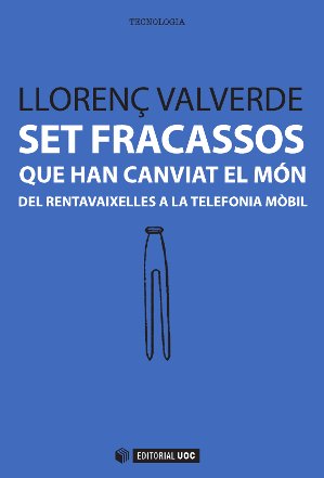 SET FRACASSOS QUE HAN CANVIAT EL MÓN