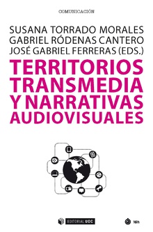 TERRITORIOS TRASMEDIA Y NARRATIVAS AUDIOVISUALES