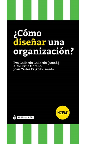 ¿CÓMO DISEÑAR UNA ORGANIZACIÓN?