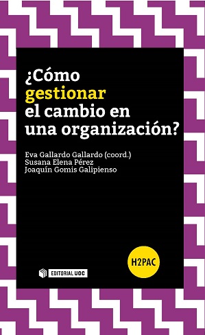 ¿CÓMO GESTIONAR EL CAMBIO EN UNA ORGANIZACIÓN?