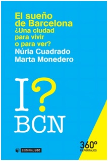 EL SUEÑO DE BARCELONA: ¿UNA CIUDAD PARA VIVIR O PARA VER?