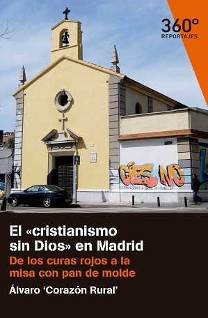 EL "CRISTIANISMO SIN DIOS" EN MADRID