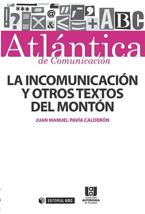 LA INCOMUNICACIÓN Y OTROS TEXTOS DEL MONTÓN