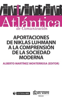 APORTACIONES DE NIKLAS LUHMANN A LA COMPRENSIÓN DE LA SOCIEDAD MODERNA