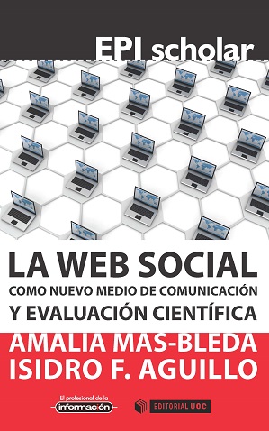 LA WEB SOCIAL COMO NUEVO MEDIO DE COMUNICACIÓN Y EVALUACIÓN CIENTÍFICA