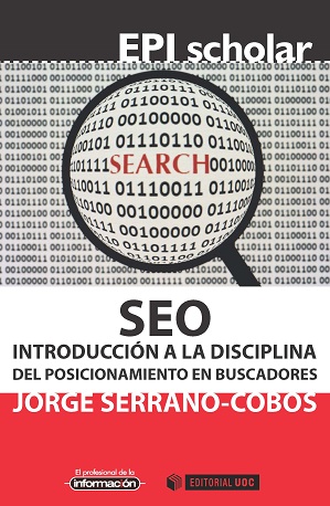 SEO. INTRODUCCIÓN A LA DISCIPLINA DEL POSICIONAMIENTO EN BUSCADORES