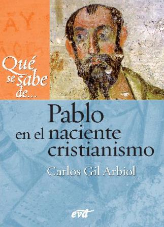 QUE SE SABE DE...PABLO EN EL NACIENTE CRISTIANISMO