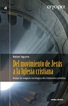 DEL MOVIMIENTO DE JESÚS A LA IGLESIA CRISTIANA 2ª EDICIÓN