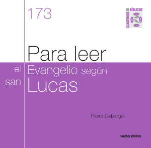 PARA LEER EL EVANGELIO SEGUN SAN LUCAS