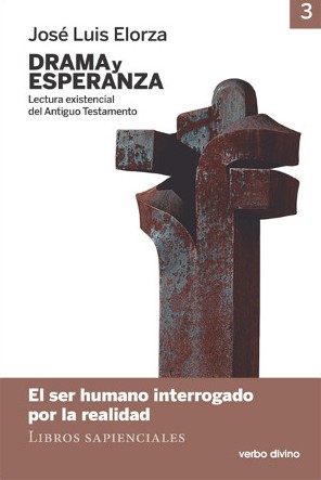 DRAMA Y ESPERANZA. 3. LECTURA EXISTENCIAL DEL ANTIGUO TESTAMENTO