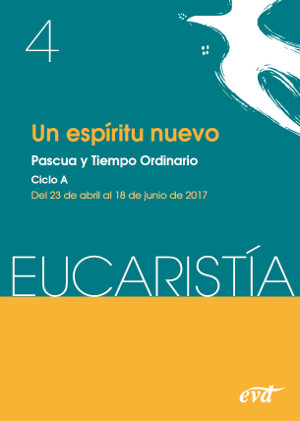 EUCARISTÍA. UN ESPÍRITU NUEVO - PASCUA Y TIEMPO ORDINARIO