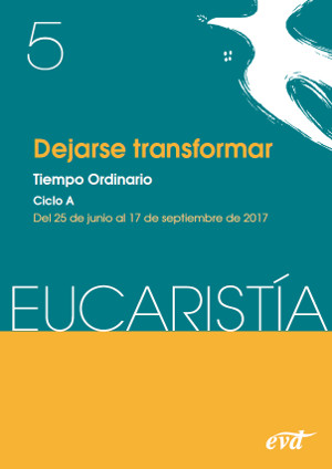 DEJARSE TRANSFORMAR. 5. REVISTA EUCARISTÍA