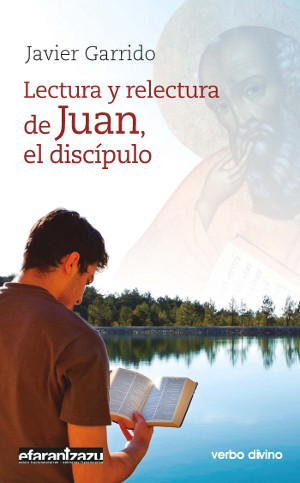 LECTURA Y RELECTURA DE JUAN EL DISCÍPULO