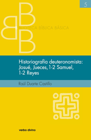 HISTORIOGRAFÍA DEUTERONOMISTA: JOSUÉ, JUECES, 1-2 SAMUEL, 1-2 REYES