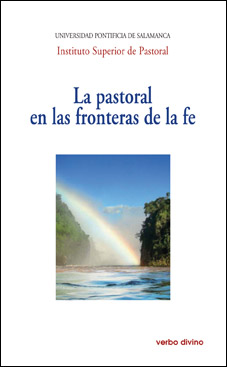 LA PASTORAL EN LAS FRONTERAS DE LA FE