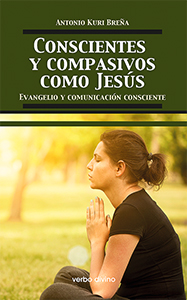 CONSCIENTES Y COMPASIVOS COMO JESÚS