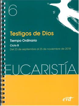 EUCARISTÍA. TESTIGOS DE DIOS. TIEMPO ORDINARIO