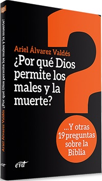 ¿POR QUÉ DIOS PERMITE LOS MALES Y LA MUERTE?