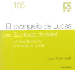 EL EVANGELIO DE LUCAS Y LAS ESCRITURAS DE ISRAEL