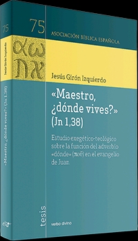 MAESTRO, ¿DÓNDE VIVES? (JN 1,38)