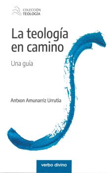 LA TEOLOGÍA EN CAMINO