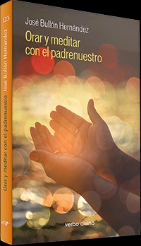 ORAR Y MEDITAR CON EL PADRENUESTRO